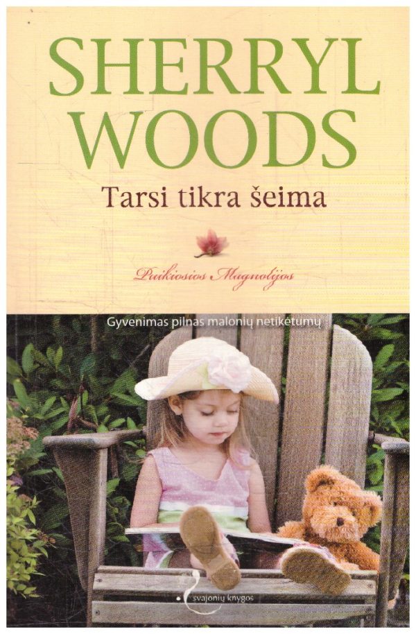 Tarsi tikra šeima. Puikiosios magnolijos (3) - Sherryl Woods