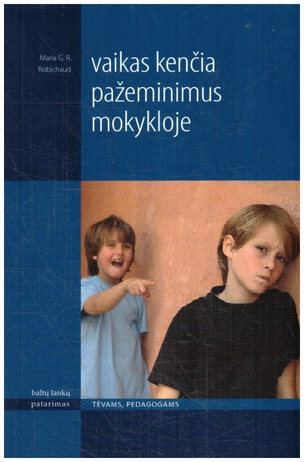 Vaikas kenčia pažeminimus mokykloje - Maria G. R. Robichaud