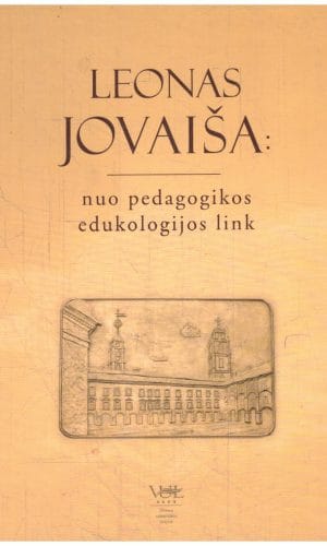 Leonas Jovaiša: nuo pedagogikos edukologijos link - sudarė Vanda Aramavičiūtė