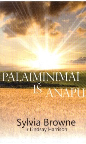 Palaiminimai iš anapus - Sylvia Browne, Lindsay Harrison