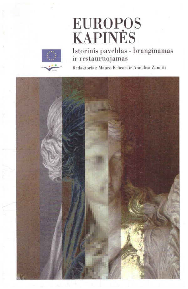 Europos kapinės. Istorinis paveldas-branginamas ir restauruojamas - Mauro Felicori