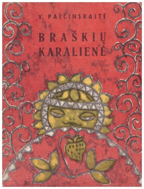 Braškių karalienė - V. Palčinskaitė