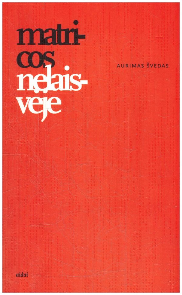 Matricos nelaisvėje - Aurimas Švedas