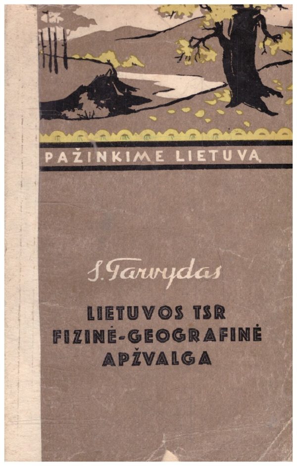 Lietuvos TSR fizinė-geografinė apžvalga - S. Tarvydas