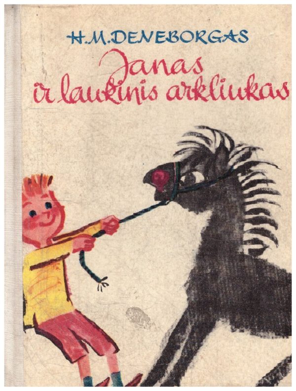 Janas ir laukinis arkliukas - H.M. Deneborgas (H.M. Denneborg)