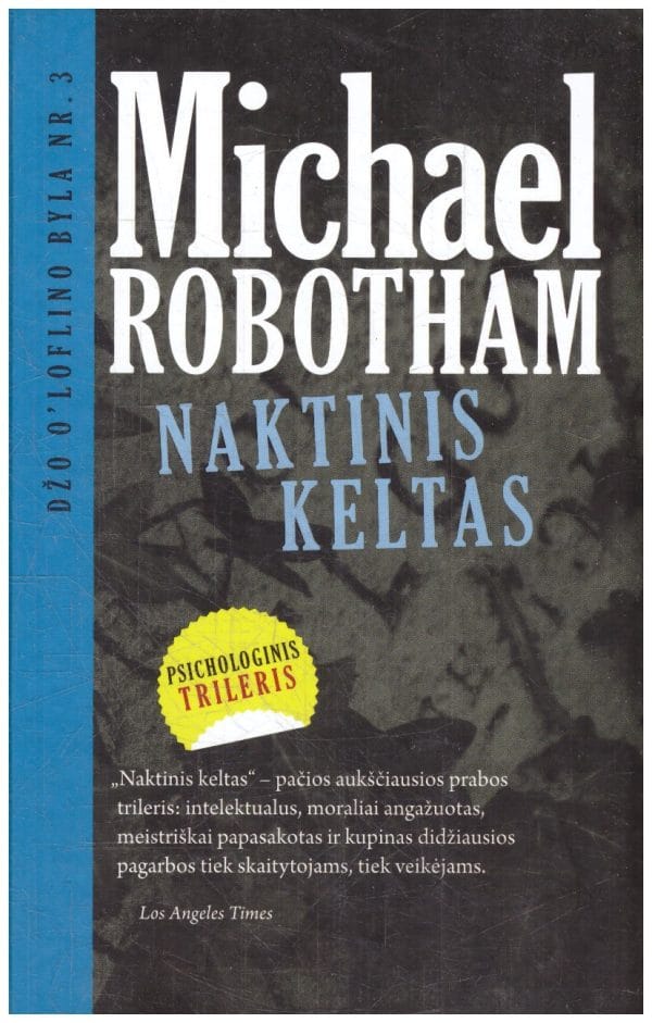 Naktinis keltas. Džo O’Loflino byla Nr.3 - Michael Robotham