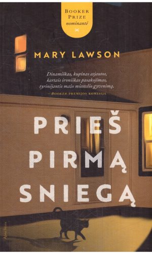 Prieš pirmą sniegą - Mary Lawson