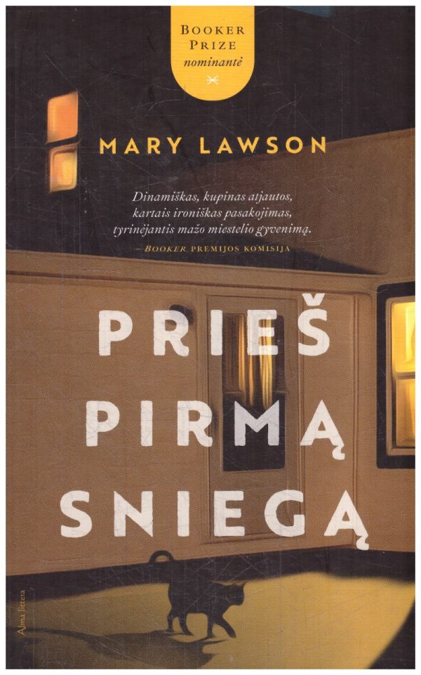 Prieš pirmą sniegą - Mary Lawson