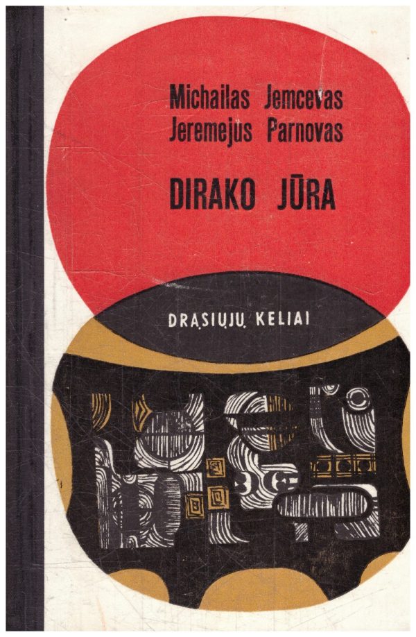 Dirako jūra. Drąsiųjų keliai - Michailas Jemcevas, Jeremejus Parnovas