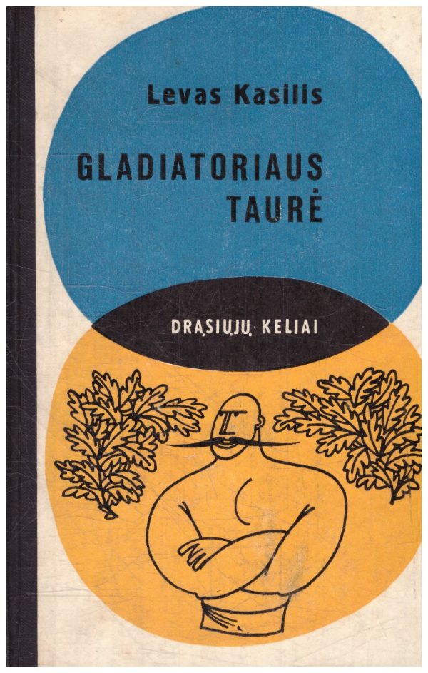 Gladiatoriaus taurė. Drąsiųjų keliai - Levas Kasilis
