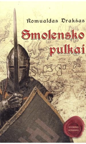 Smolensko pulkai - Romualdas Drakša