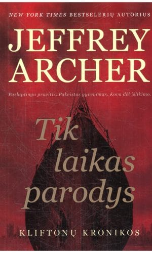 Tik laikas parodys. Kliftonų kronikos (1) - Jeffrey Archer