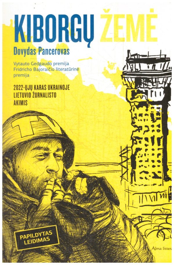 Kiborgų žemė: pasakojimas apie Rusijos karą prieš Ukrainą - Dovydas Pancerovas