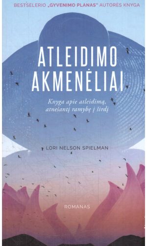 Atleidimo akmenėliai - Lori Nelson Spielman