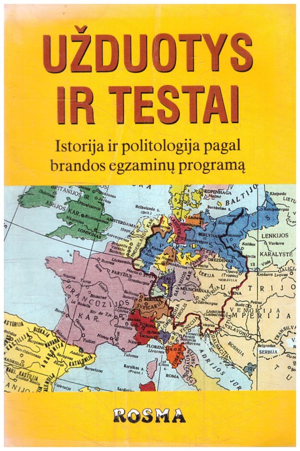 Užduotys ir testai. Istorija ir politologija pagal brandos egzaminų programą - Bronislovas Banys, Violeta Krikščiūnienė, Aušra Skardžiukienė