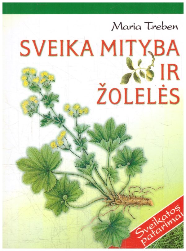 Sveika mityba ir žolelės - Maria Treben