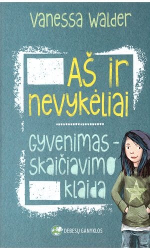 Aš ir nevykėliai (1). Gyvenimas – skaičiavimo klaida - Vanessa Walder