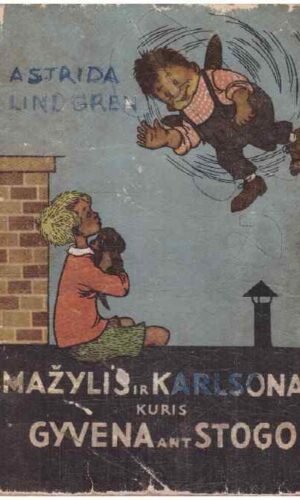 Mažylis ir Karlsonas, kuris gyvena ant stogo - Astrida Lindgren