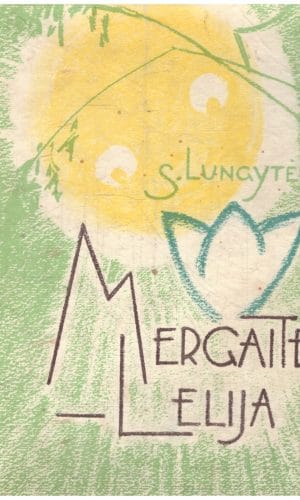 Mergaitė Lelija - S. Lungytė