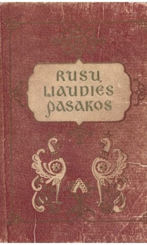 Rusų liaudies pasakos - sudarė A. Nečiajevas, N. Rybakova