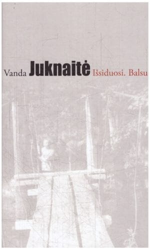 Išsiduosi. Balsu - Vanda Juknaitė