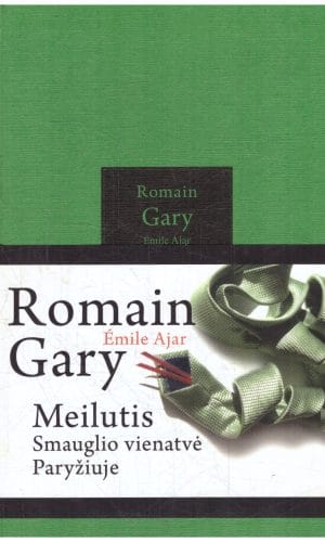 Meilutis: smauglio vienatvė Paryžiuje - Romain Gary (Émile Ajar)