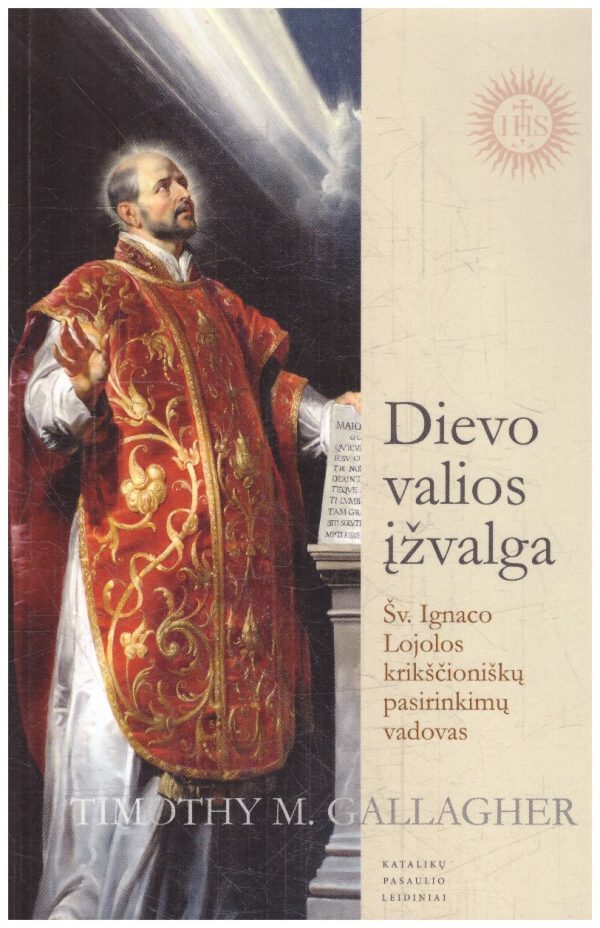 Dievo valios įžvalga - Timothy M. Gallagher