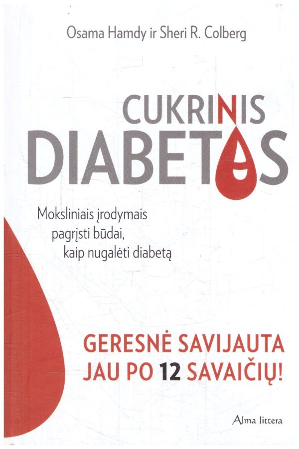 Cukrinis diabetas. Moksliniais įrodymais pagrįsti būdai, kaip nugalėti diabetą - Osama Hamdy, Sheri R. Colberg