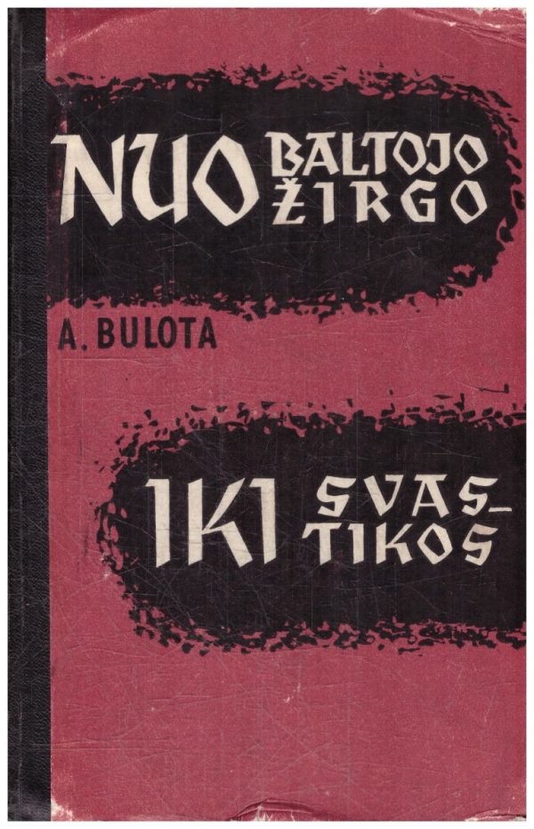 Nuo baltojo žirgo iki svastikos - A. Bulota