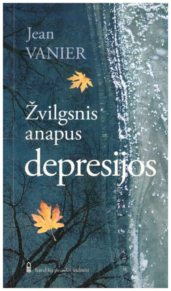 Žvilgsnis anapus depresijos - Jean Vanier