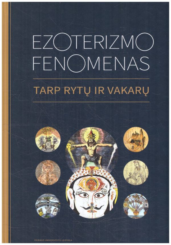 Ezoterizmo fenomenas. Tarp Rytų ir Vakarų - Audrius Beinorius