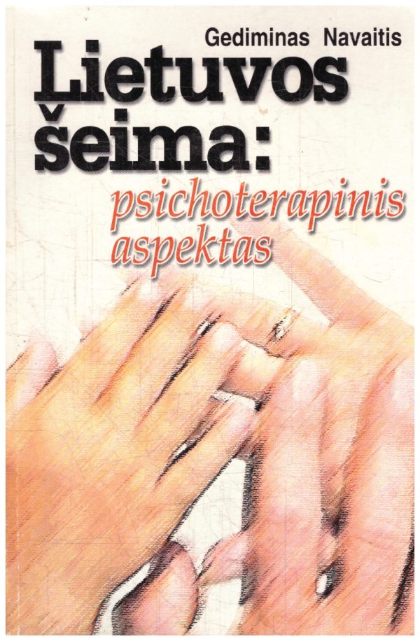 Lietuvos šeima: psichoterapinis aspektas - Gediminas Navaitis