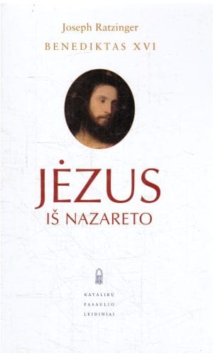 Jėzus iš Nazareto (1 dalis) - Joseph Ratzinger / Benediktas XVI