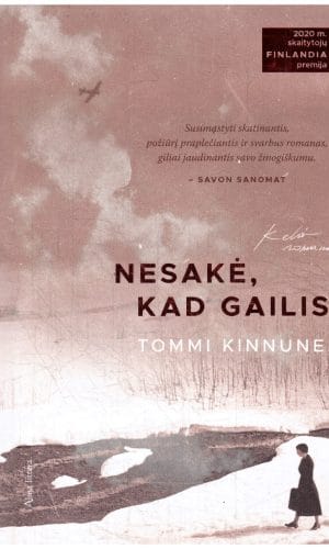 Nesakė, kad gailisi - Tommi Kinnunen