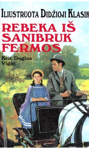 Rebeka iš Sanibruk fermos. Iliustruota Didžioji Klasika (52) - Keit Duglas Vigin