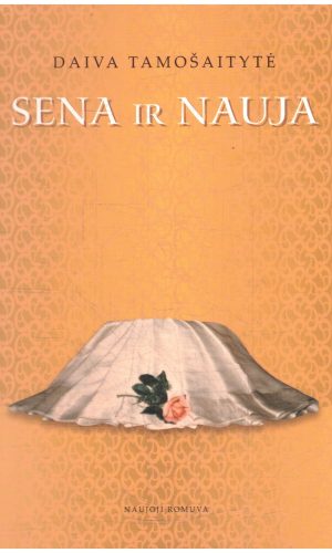 Sena ir nauja - Daiva Tamošaitytė (su autorės dedikacija, autografu)