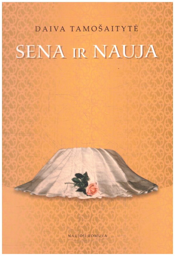 Sena ir nauja - Daiva Tamošaitytė (su autorės dedikacija, autografu)