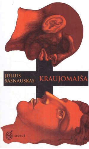 Kraujomaiša - Julius Sasnauskas