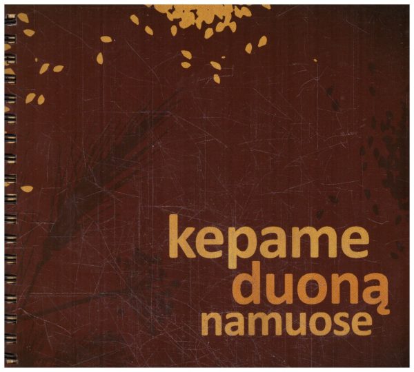 Kepame duoną namuose - Rasa Jurevičiūtė