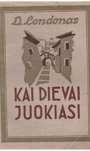 Kai Dievai juokiasi - D. Londonas