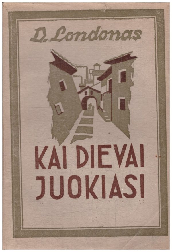 Kai Dievai juokiasi - D. Londonas