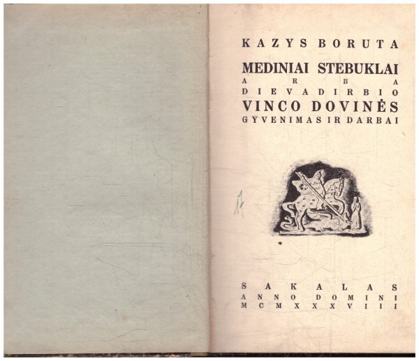 Mediniai stebuklai arba dievadirbio Vinco Dovinės gyvenimas ir darbai - Kazys Boruta