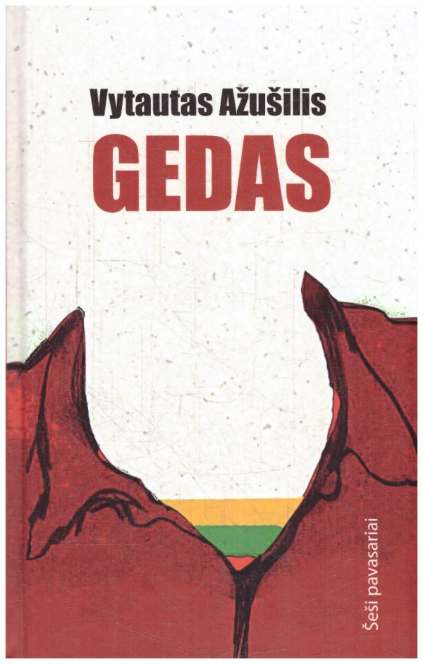 Gedas. Šeši pavasariai (4) - Vytautas Ažušilis (su autografu) (be titulinio lapo)