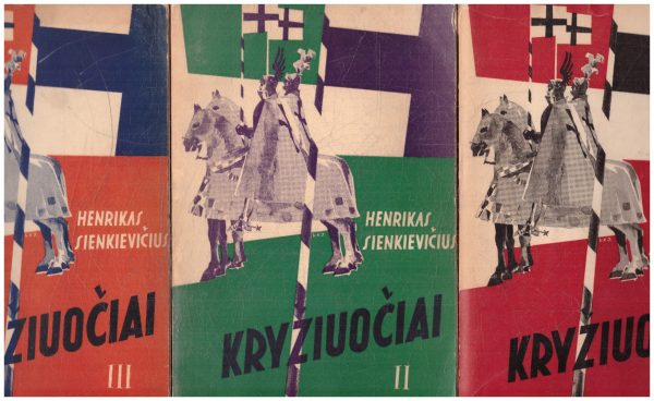 Kryžiuočiai (1,2,3 tomai) - Henrikas Sienkievičius