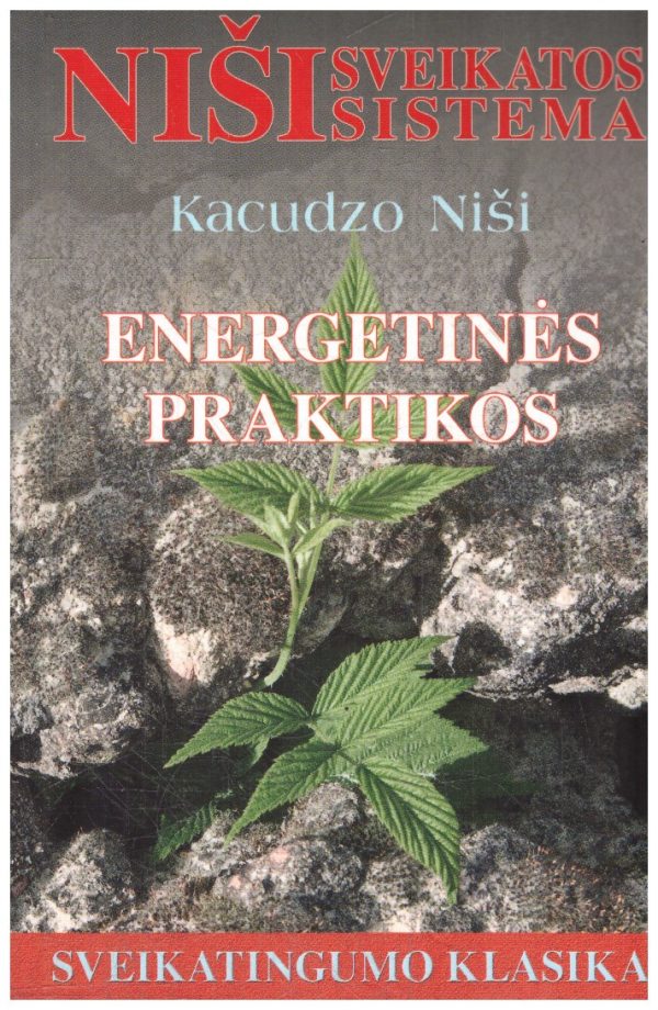 Energetikos praktikos. Sveikatingumo klasika - Kacudzo Niši