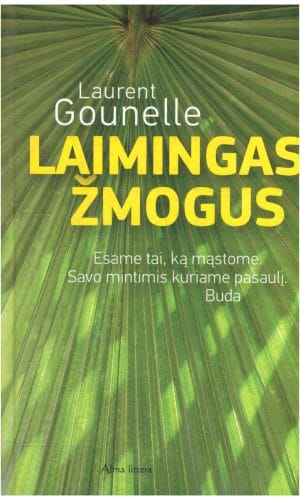 Laimingas žmogus - Laurent Gounelle