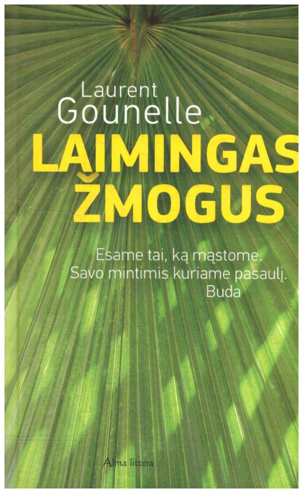 Laimingas žmogus - Laurent Gounelle