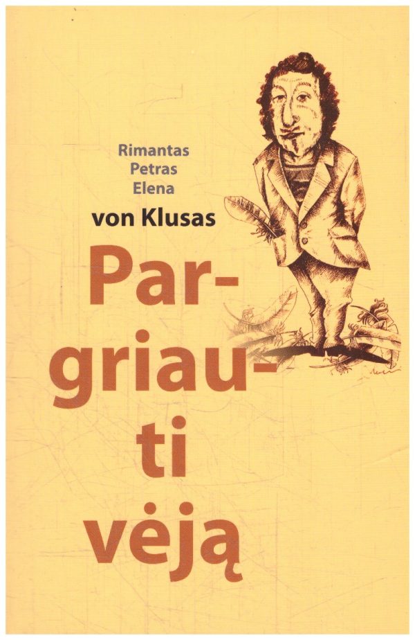 Pargriauti vėją - Rimantas Petras Elena von Klusas
