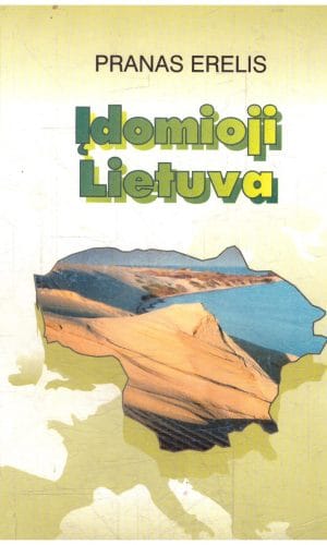 Įdomioji Lietuva - Pranas Erelis