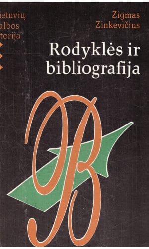 Rodyklės ir bibliografija. Lietuvių kalbos istorija (7 tomas) - Zigmas Zinkevičius